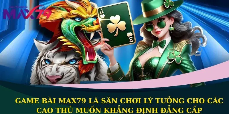 Game bài Max79